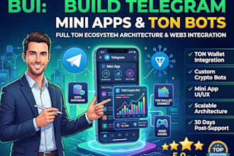 develop a custom telegram mini app or ton crypto bot from scratch