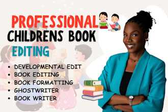professionally edit, proofread, format and be developmental editor for kids book