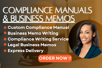 draft comprehensive compliance manuals and business memorandums, memos