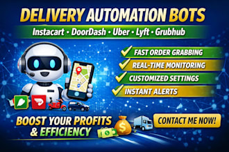 develop instacart grabber bot, doordash bot and delivery automation bot