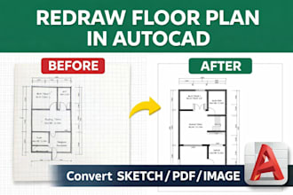 redraw your floor plan, sketch or PDF into autocad