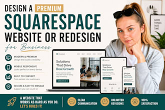 design a premium squarespace website or squarespace redesign for business