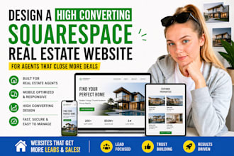 design a high converting squarespace real estate website for agents, squarespace