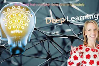build and train complex deep learning models