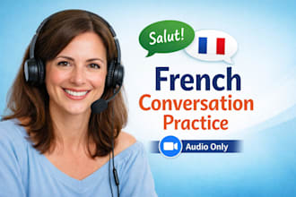 host a half hour french conversation practice