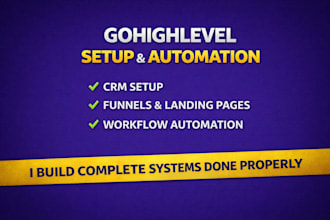 setup gohighlevel CRM, funnels, automation and workflows