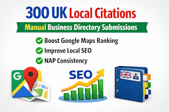 create 300 uk local citations manual business directory local google maps seo