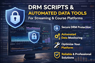 build drm scripts and automated data tools for streaming and course platforms