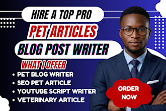 write a SEO pet blog post, animal care veterinary article, youtube script in 24h