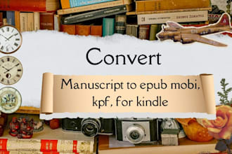 convert manuscript to epub mobi, kpf, for kindle
