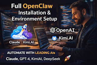 do full openclaw installation and environment setup claude, openai for open claw