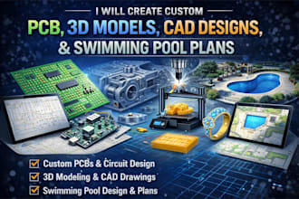custom pcb, 3d models, cad designs, and swimming pool plans