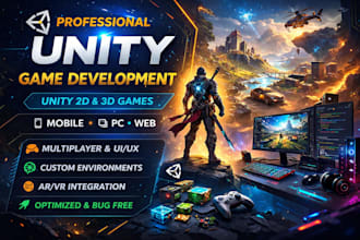 be your unity game developer for unity 2d, 3d, mobile game development