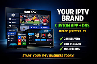 rebrand nio player, hod box and wave iptv app professionally