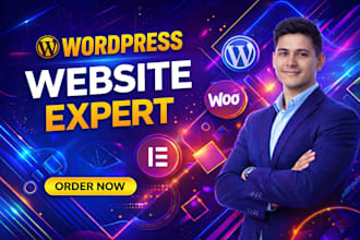 be your wordpress website expert with elementor and woocommerce,