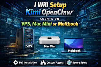 set up kimi claw, openclaw, and moltbolt agents on vps or mac mini