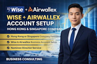 setup airwallex and wise business account with hong kong or singapore formation