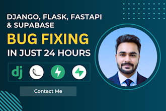 fix django, flask, fastapi and supabase bugs in 24 hours