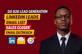 do b2b lead generation, linkedin leads, email list, sales closer, email outreach