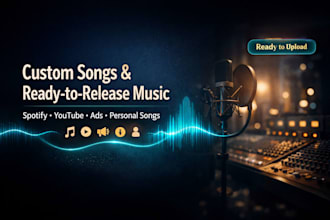 give you a ready to upload song or custom music for you