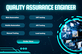 do QA testing, automation testing, manual testing, app and web testing