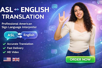 translate american sign language asl to english, english to asl professionally