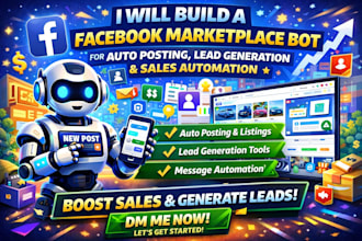 build facebook marketplace bot for auto posting lead generation sales automation