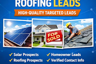provide solar leads home owner sales leads and roofing leads fresh roofing