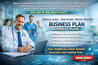 write medical clinic healthcare dental practice wellness hospital business plan