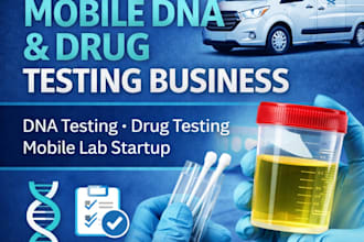 help you to start a mobile dna and drug testing service