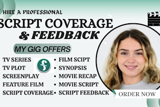do script coverage, feedback, notes, analysis for TV pilot or film screenplay