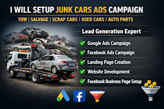 setup junk cars ads campaign tow salvage scrap cars used cars auto parts funnel
