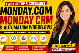 setup monday com, monday crm, monday automation workflows as monday expert