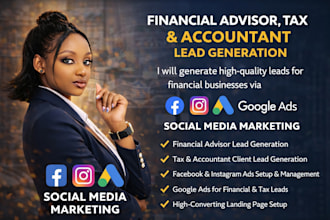 generate financial advisor income tax accountant leads via facebook google ads