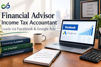generate financial advisor income tax accountant leads via facebook google ads