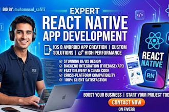develop high quality react native and expo mobile apps