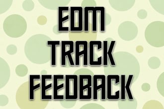 give professional edm track feedback to improve your music
