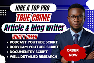do true crime bodycam, true crime video script true crime article writing, blogs