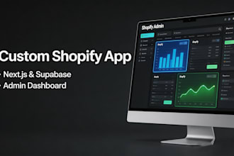 build a custom shopify app with next js, supabase, and admin dashboard