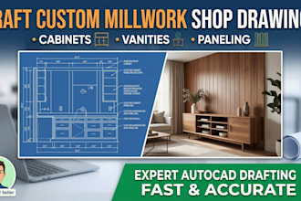 draft custom millwork shop drawings for cabinets, vanities, paneling in autocad