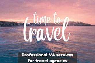 provide virtual assistant services for travel agencies
