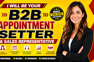 be your b2b appointment setter and sales representative