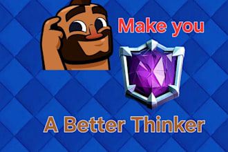 ill make you a better thinker in clash royale