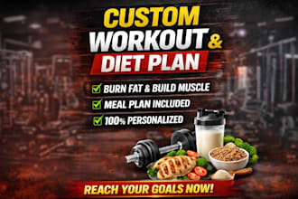 create a custom workout plan and personalized diet plan for your fitness