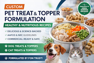 formulate healthy treat and topper recipes for dogs and cats