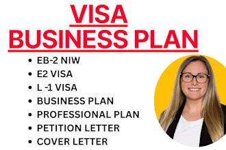 write business plans, petition letter for eb2 niw e2 and l1 visa