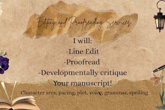 developmentally edit, proofread and line edit your manuscript