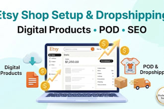 setup your etsy shop with digital products, pod, dropshipping SEO
