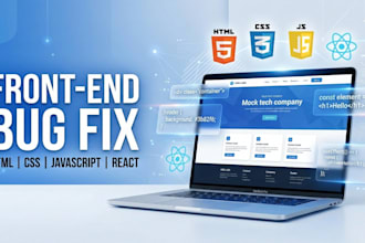 fix HTML, CSS, javascript or react bugs or errors in your website