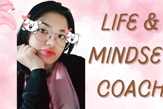 be your life and mindset coach